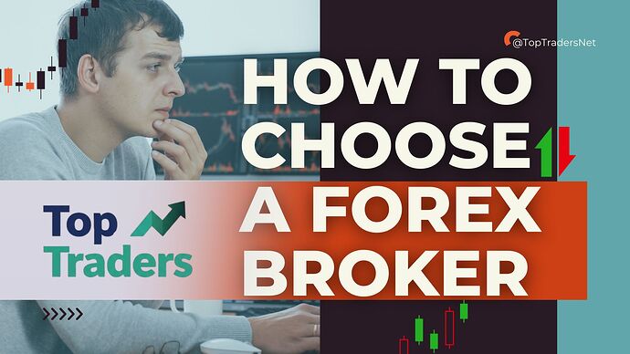 How to Choose a Forex Broker